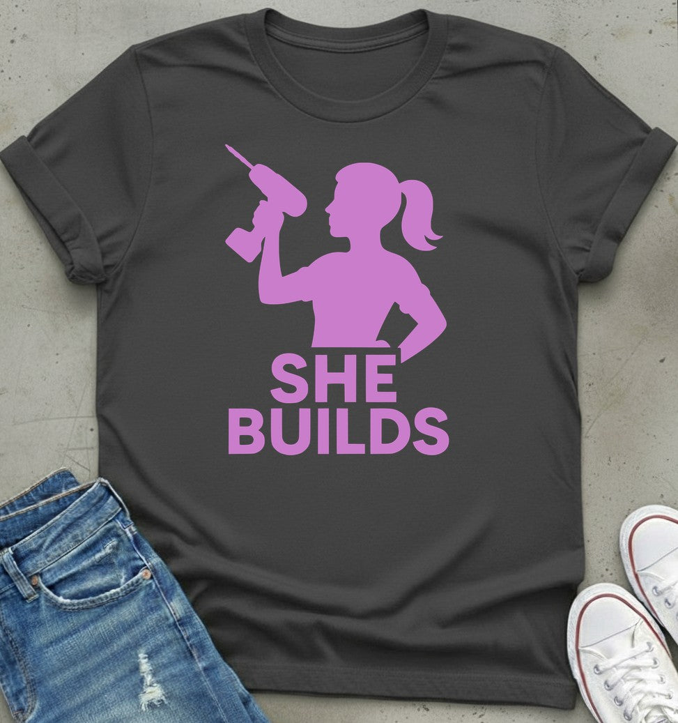 She Builds T-Shirt