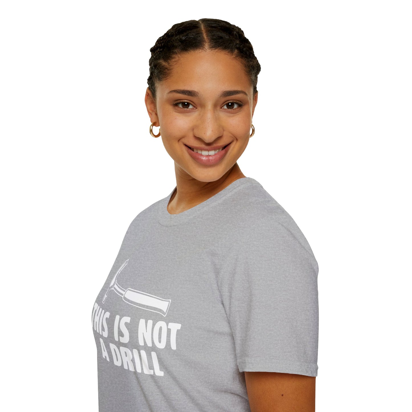 Not A Drill T-Shirt