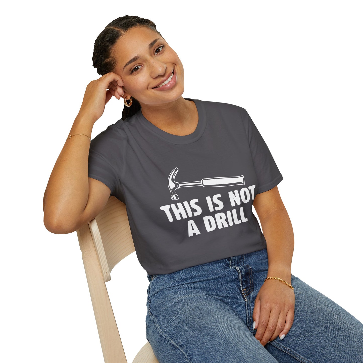 Not A Drill T-Shirt