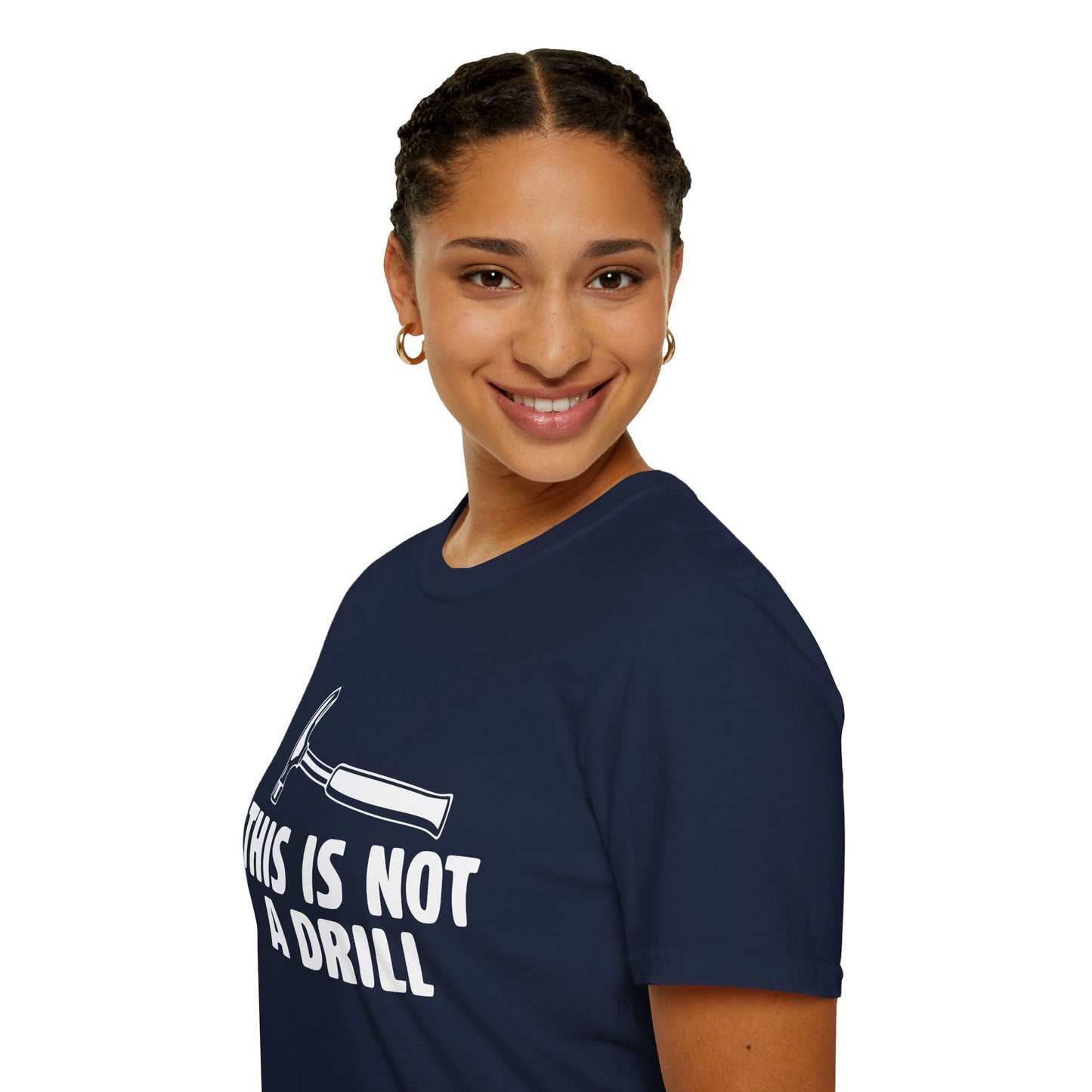 Not A Drill T-Shirt