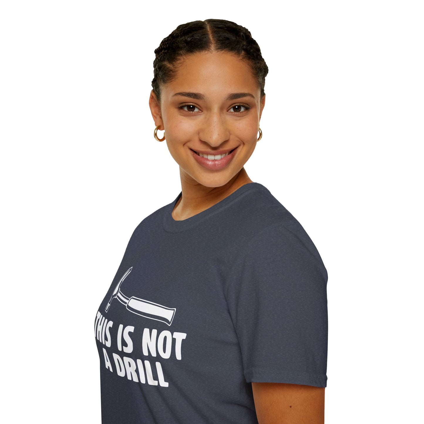 Not A Drill T-Shirt