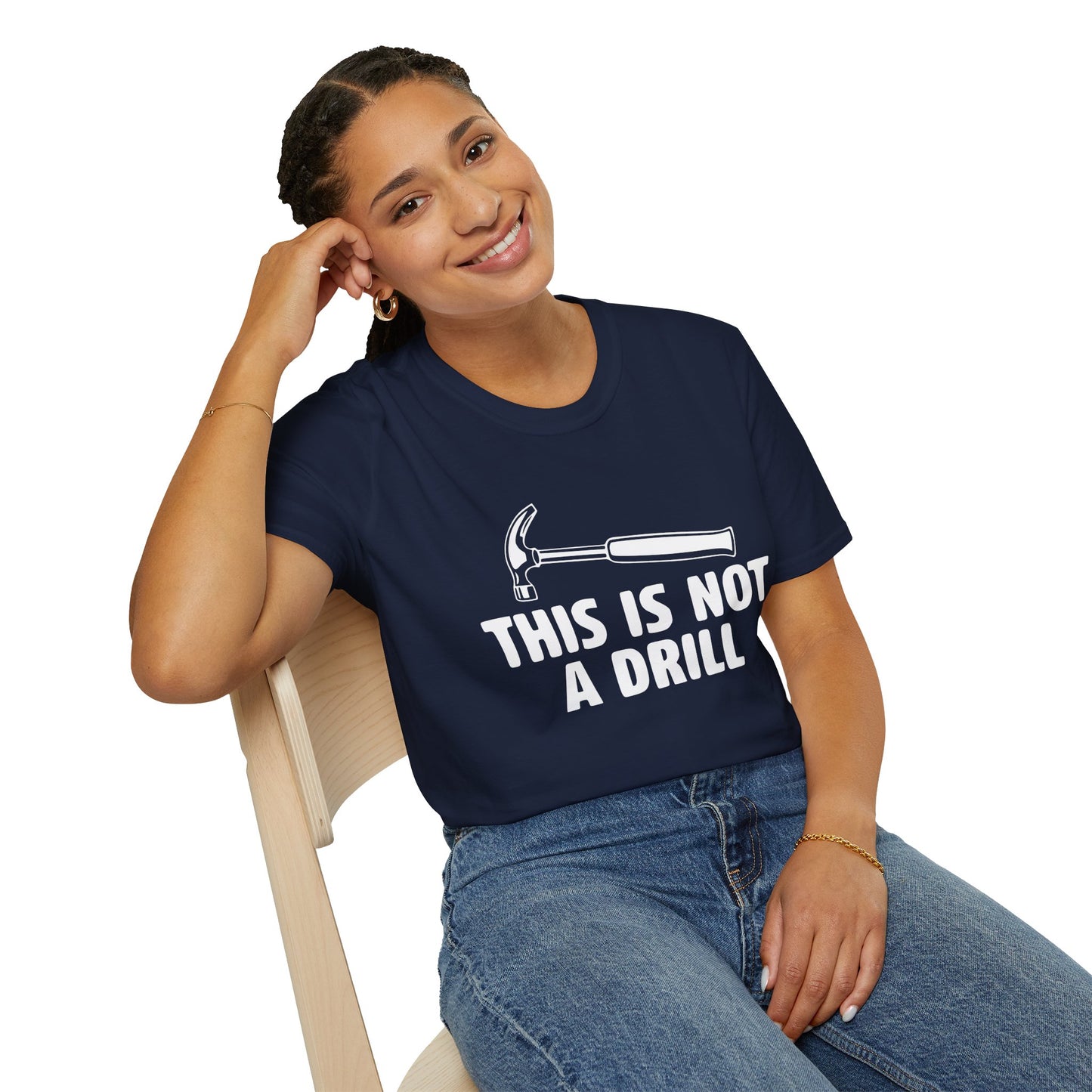 Not A Drill T-Shirt