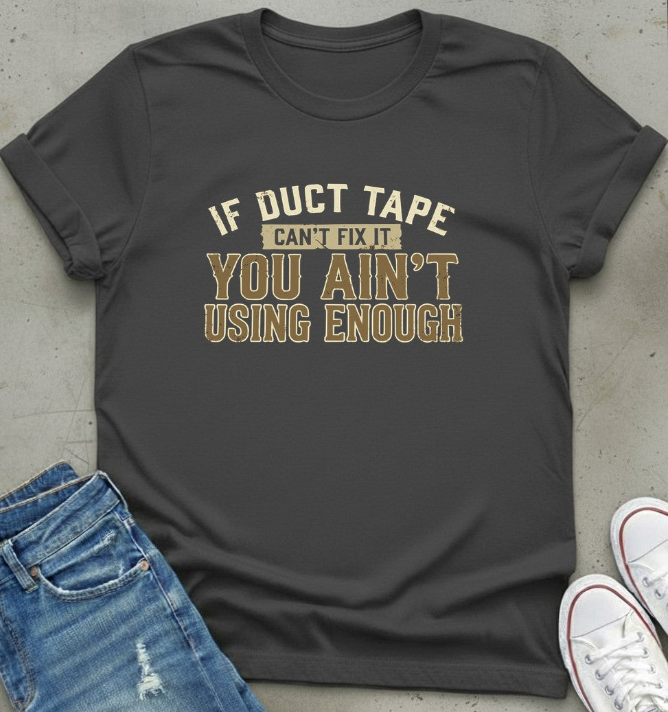 Duct Tape Wisdom T-Shirt