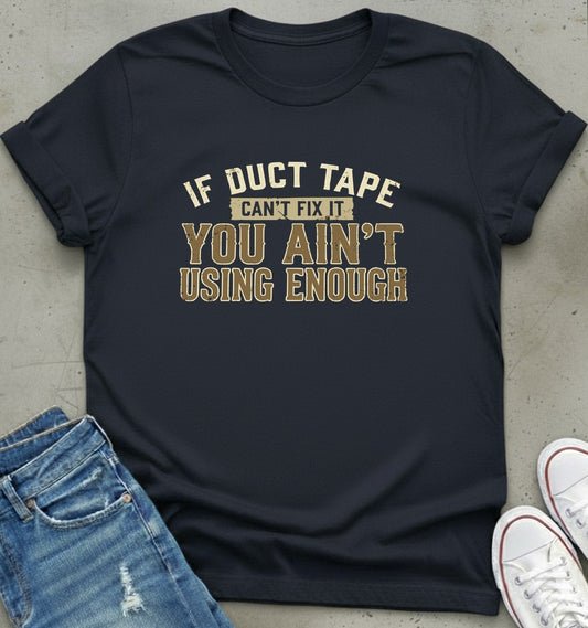 Duct Tape Wisdom T-Shirt