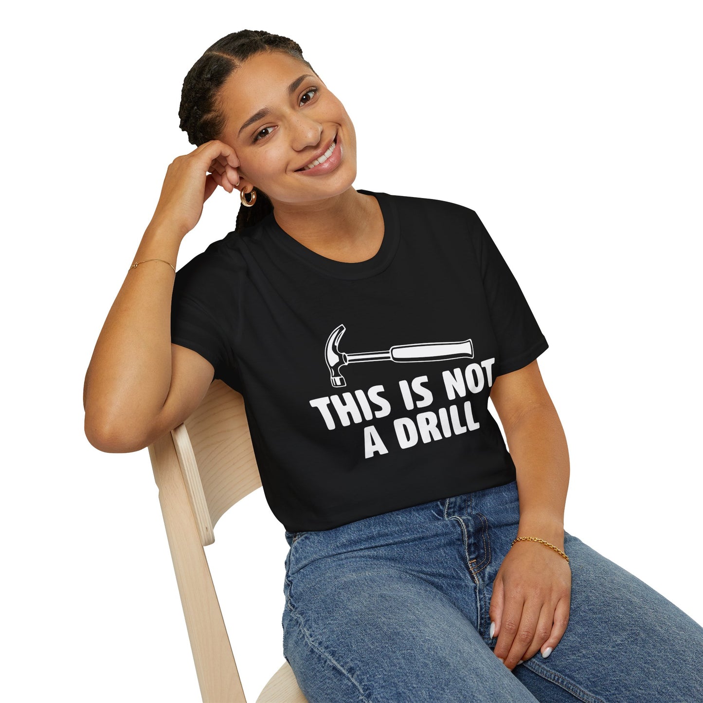 Not A Drill T-Shirt