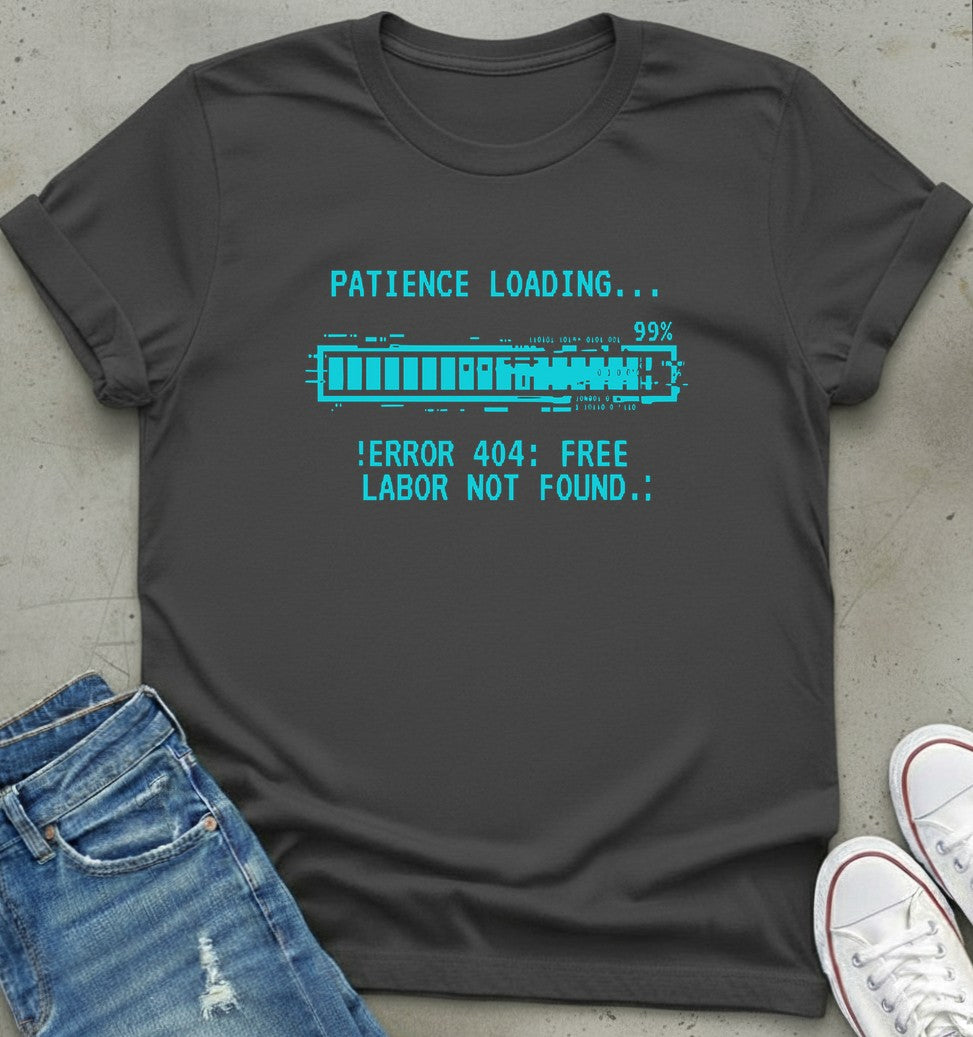 Patience Error T-Shirt