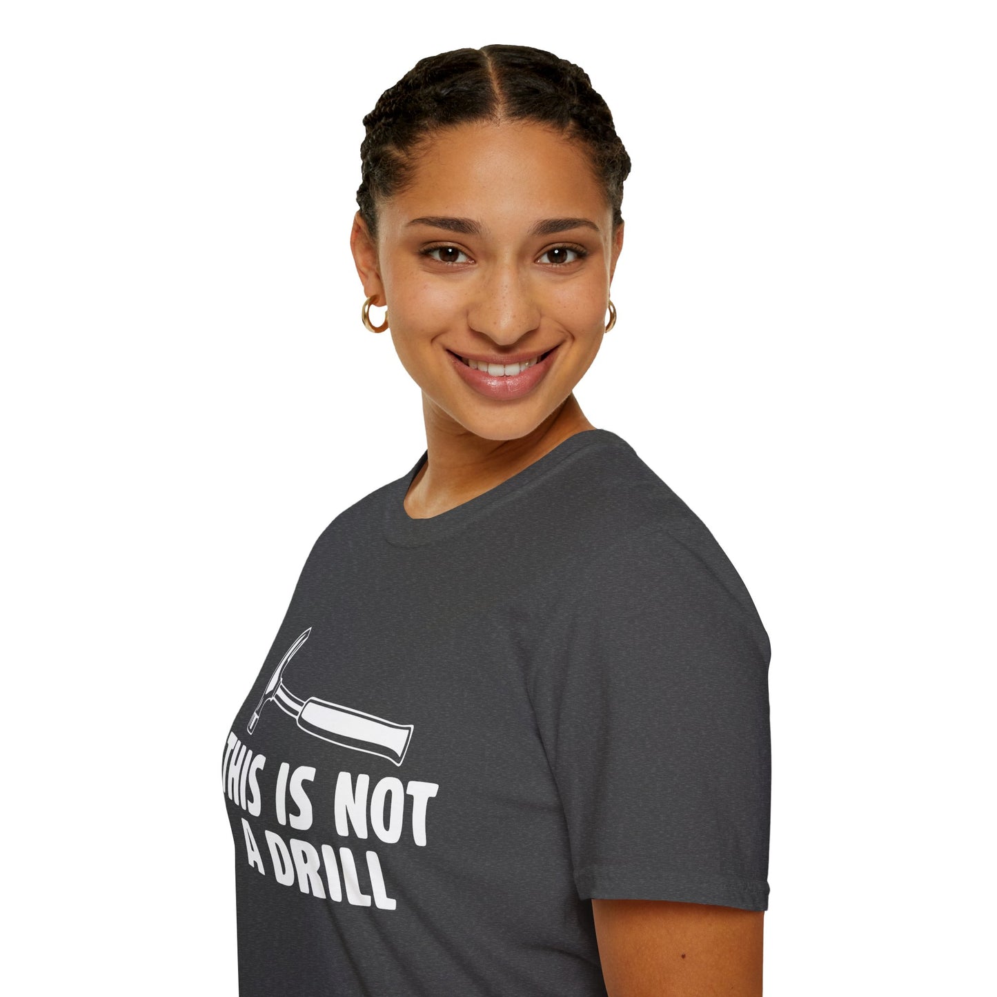 Not A Drill T-Shirt