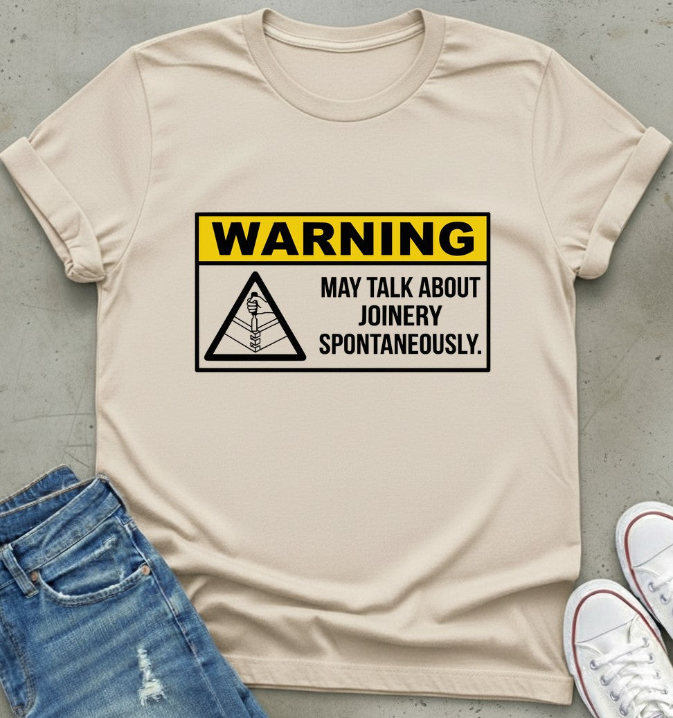 Joinery Warning T-Shirt