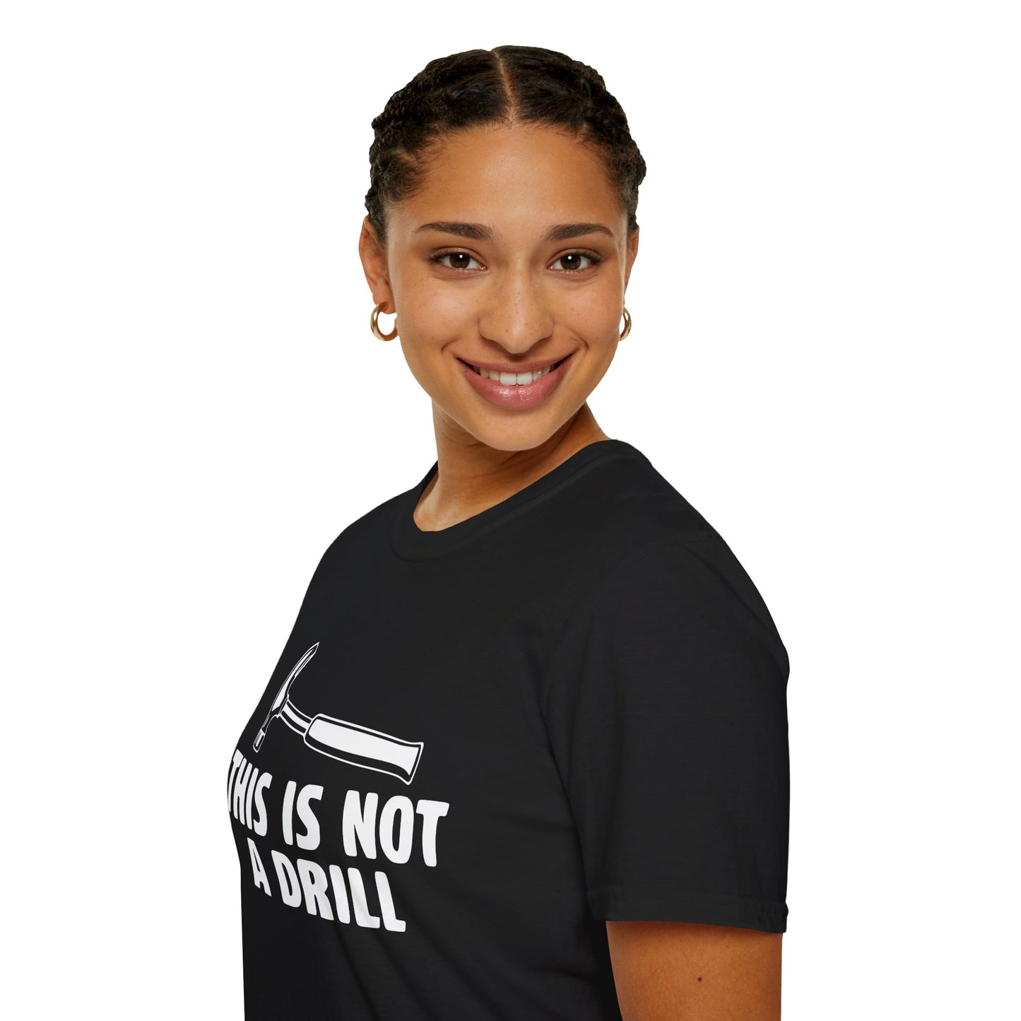 Not A Drill T-Shirt