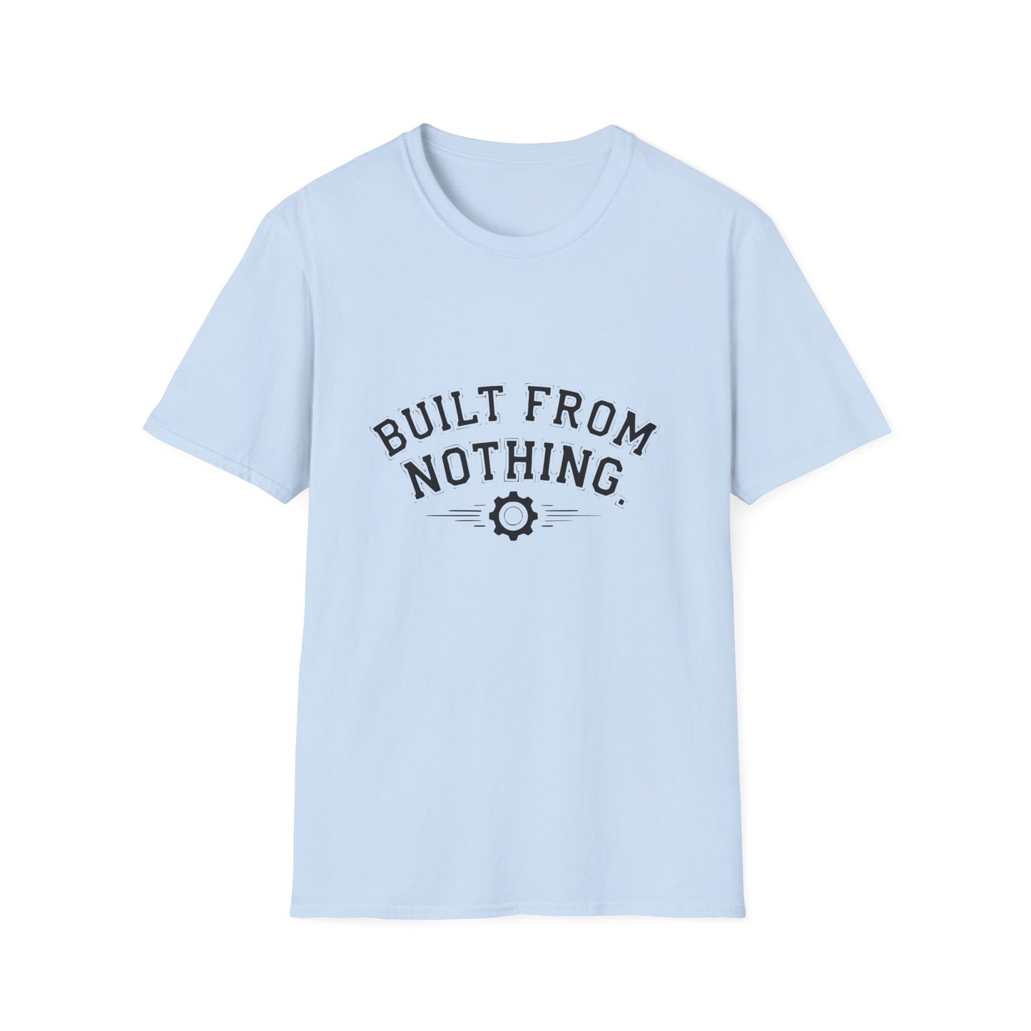 Built From Nothing T-Shirt