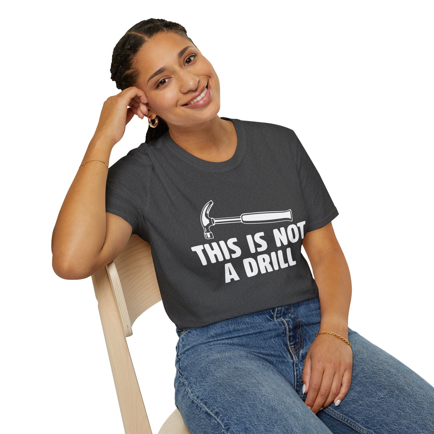 Not A Drill T-Shirt