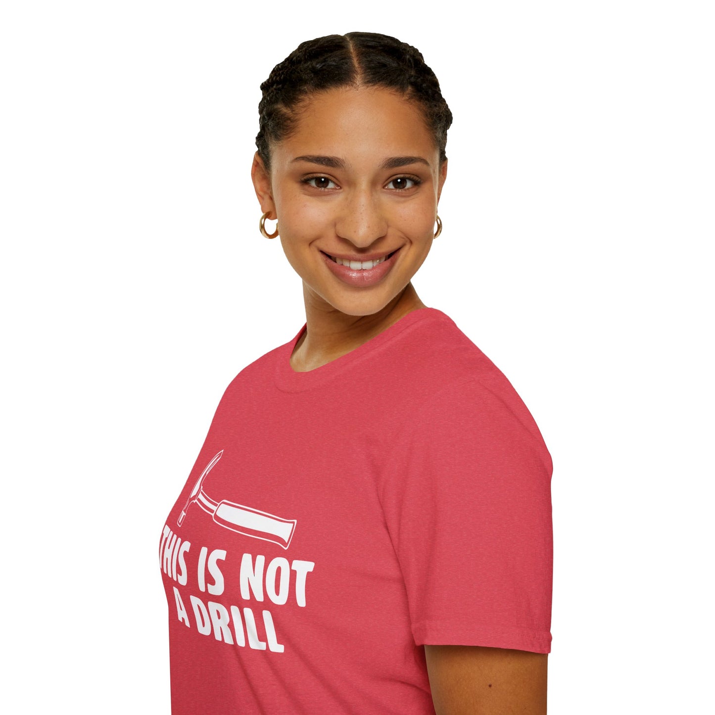 Not A Drill T-Shirt
