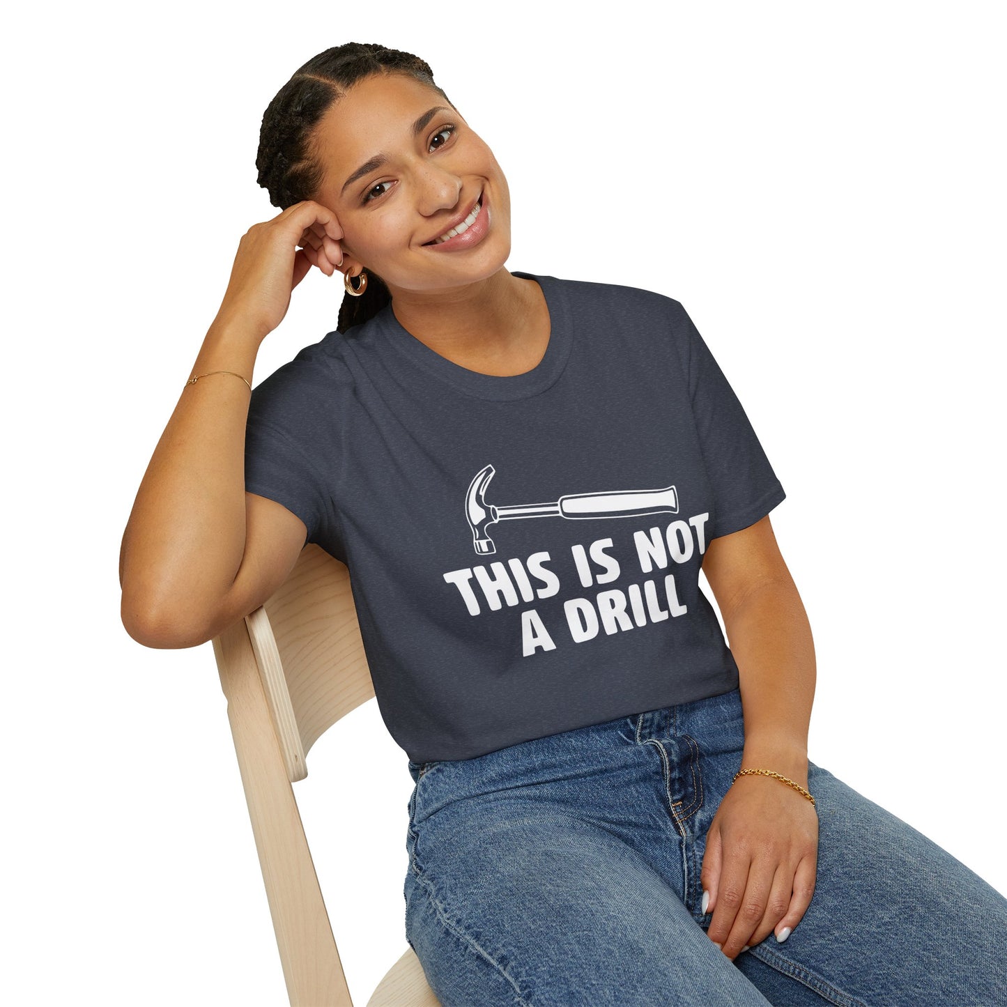 Not A Drill T-Shirt