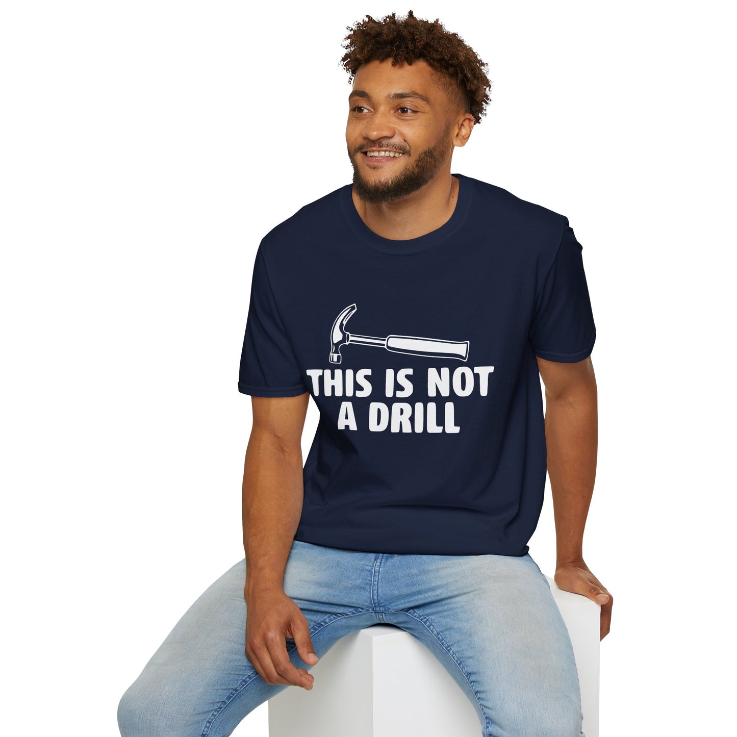 Not A Drill T-Shirt