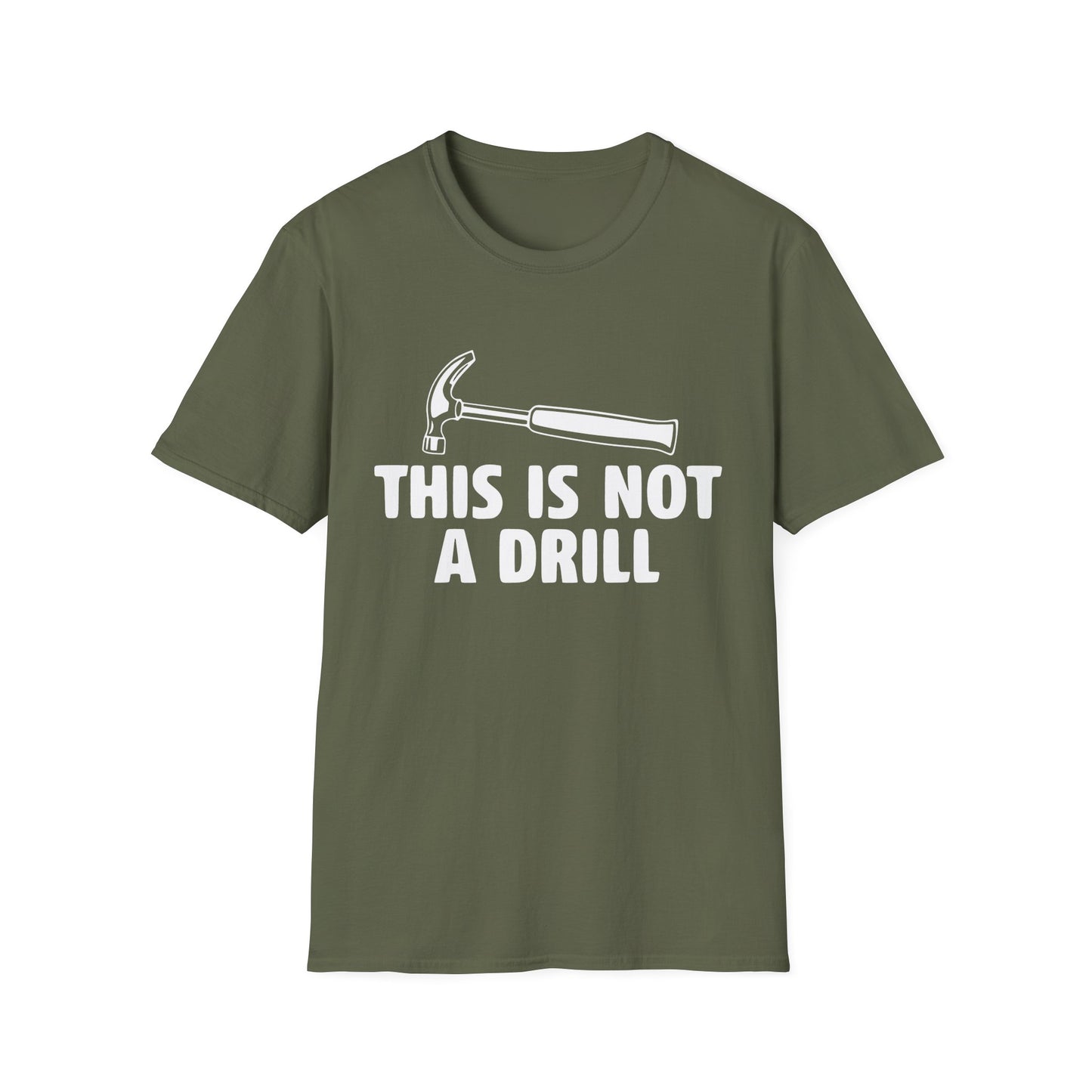 Not A Drill T-Shirt