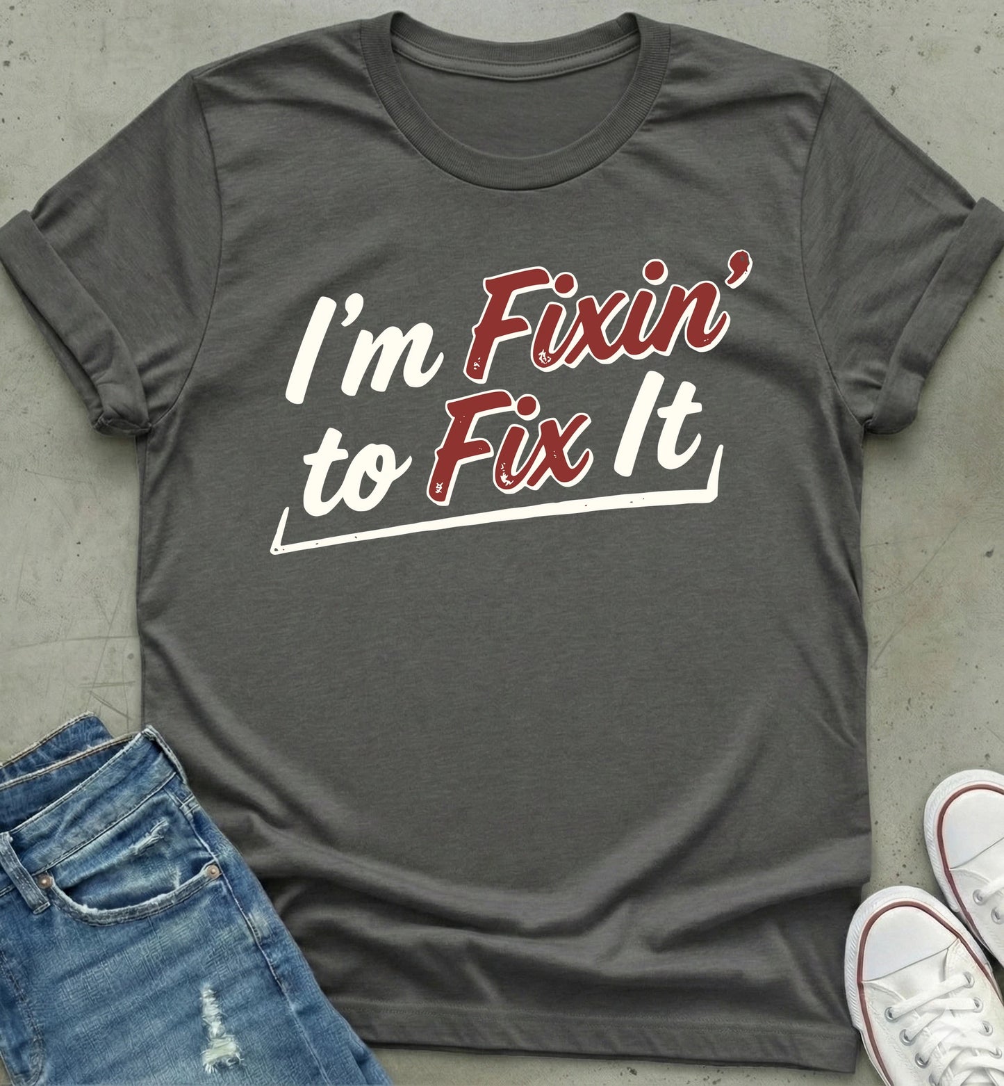 Fixin' To Fix T-Shirt