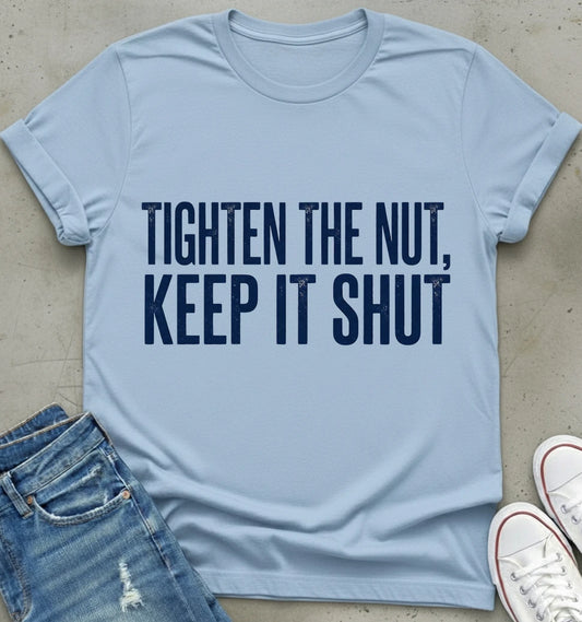 Nut Shut T-Shirt