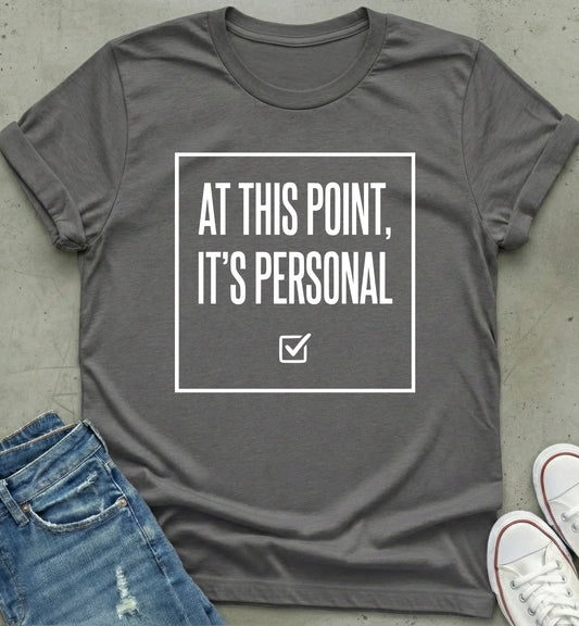 Personal Statement T-Shirt