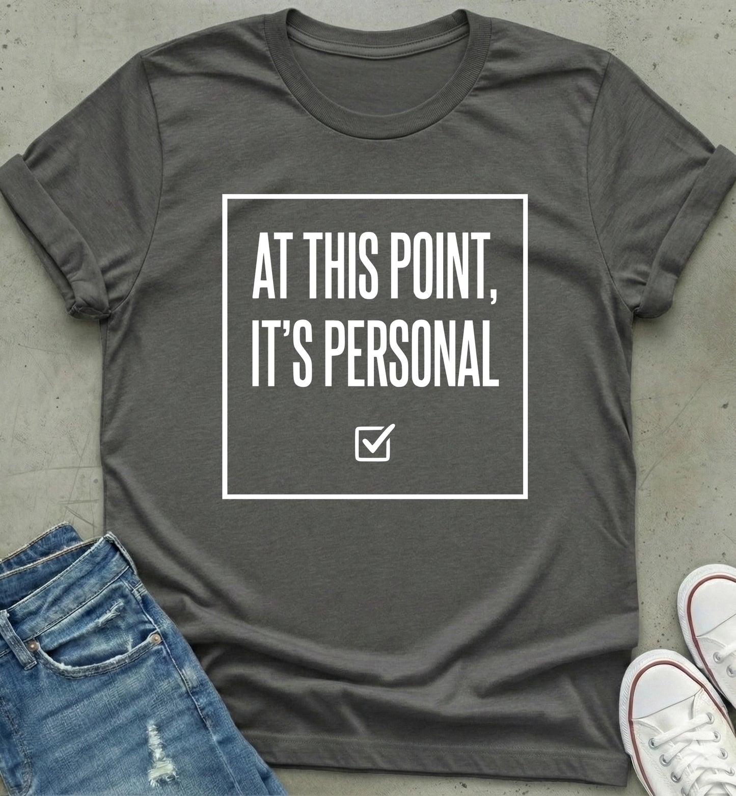 Personal Statement T-Shirt