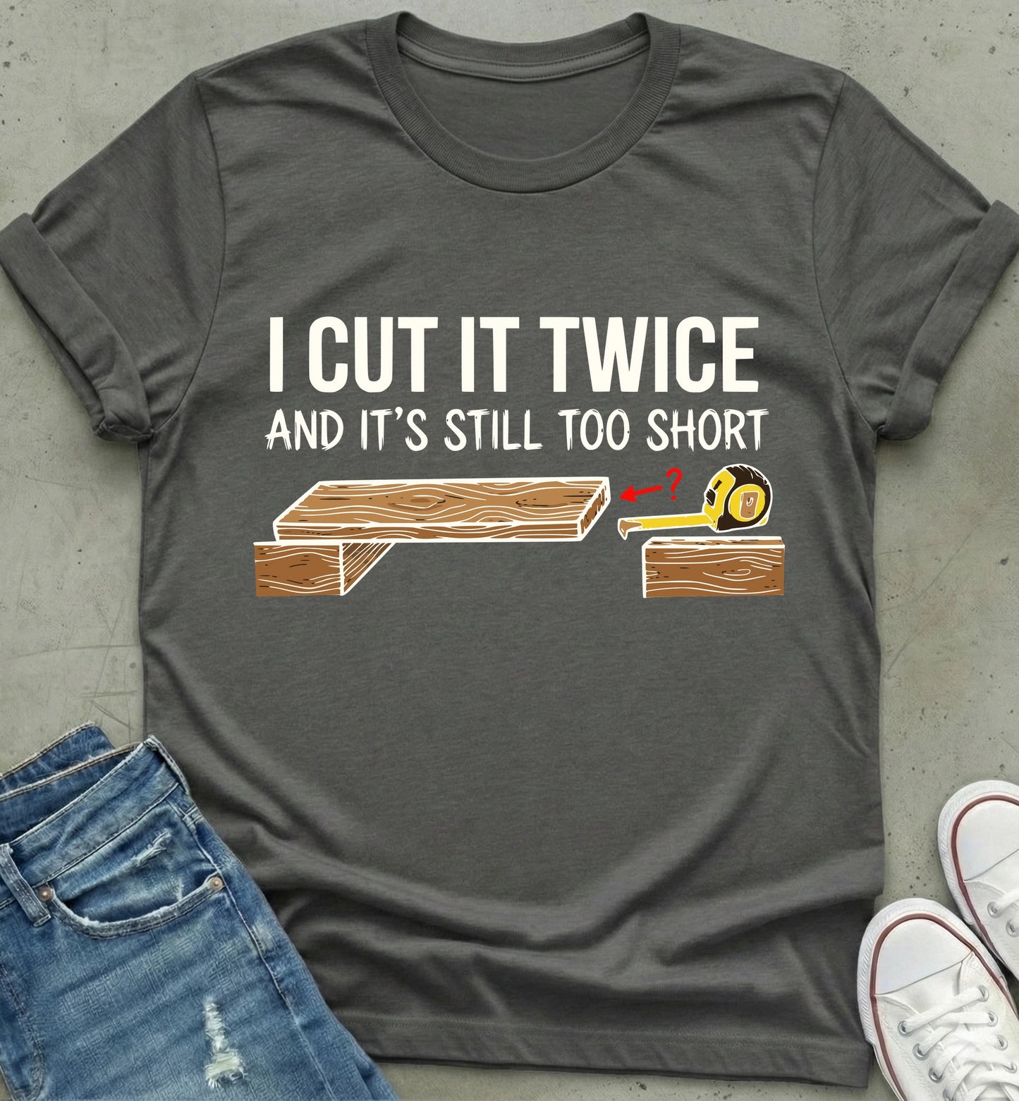 Measure Twice T-Shirt