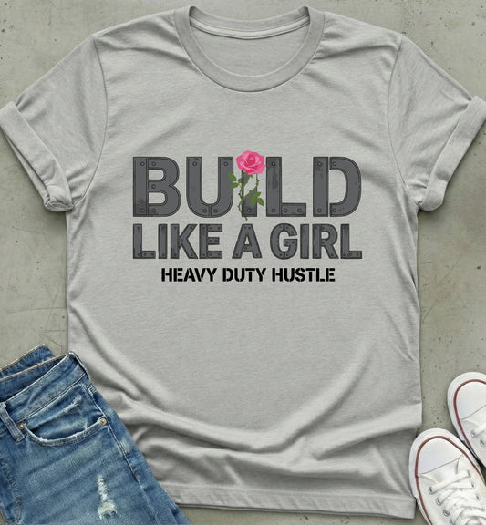 Build Like A Girl T-Shirt