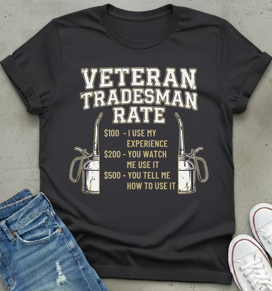 Veteran Tradesman Rate T-Shirt