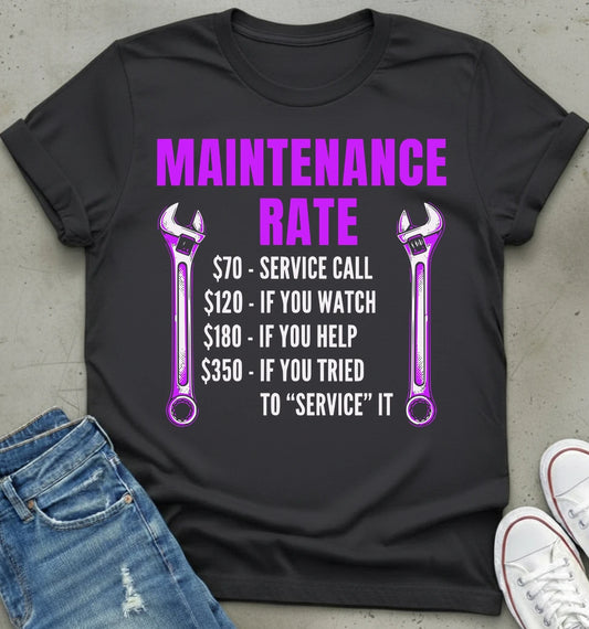 Maintenance Rate T-Shirt