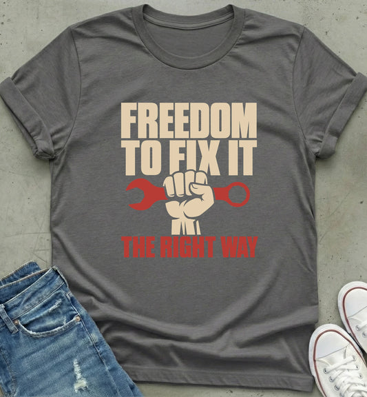 Freedom to Fix It Tee