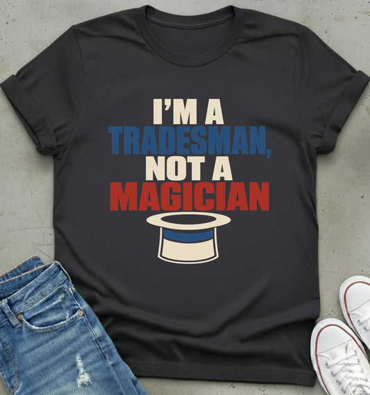 Tradesman Magic Humor T-Shirt