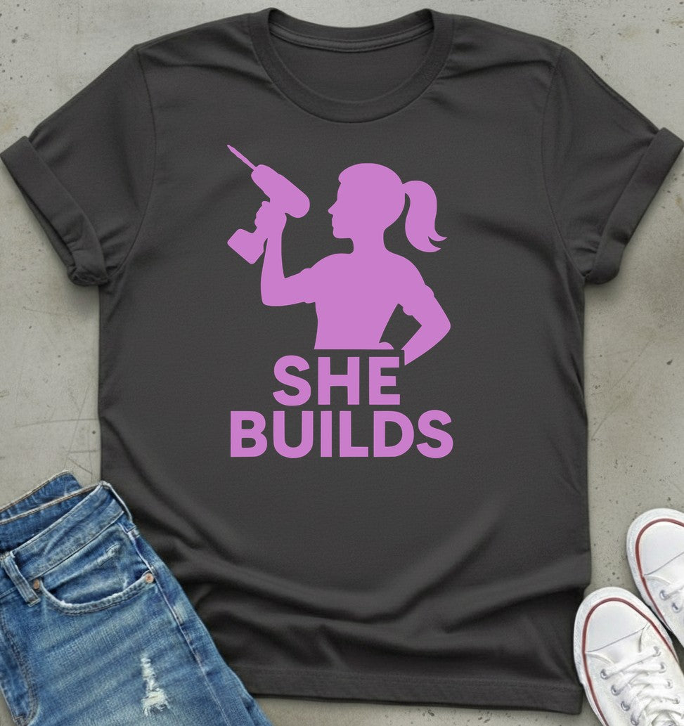 She Builds T-Shirt