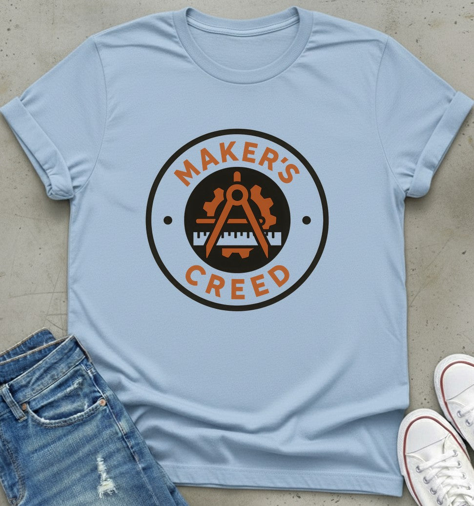 Maker's Creed T-Shirt