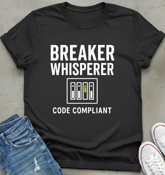 Breaker Whisperer T-Shirt