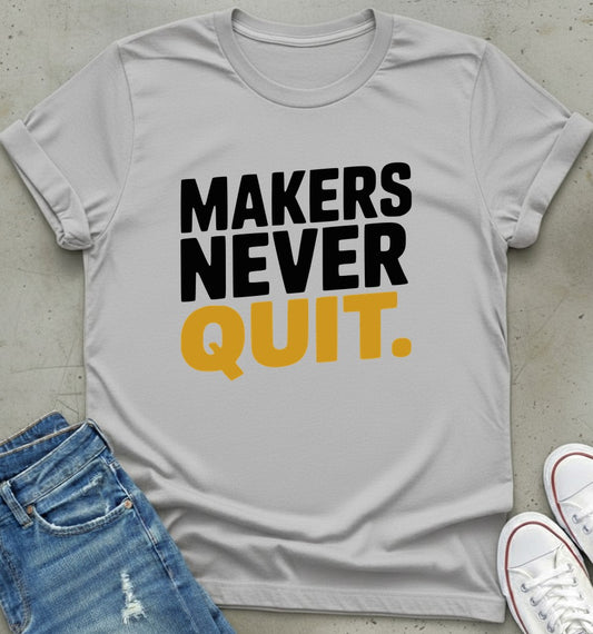 Never Quit T-Shirt