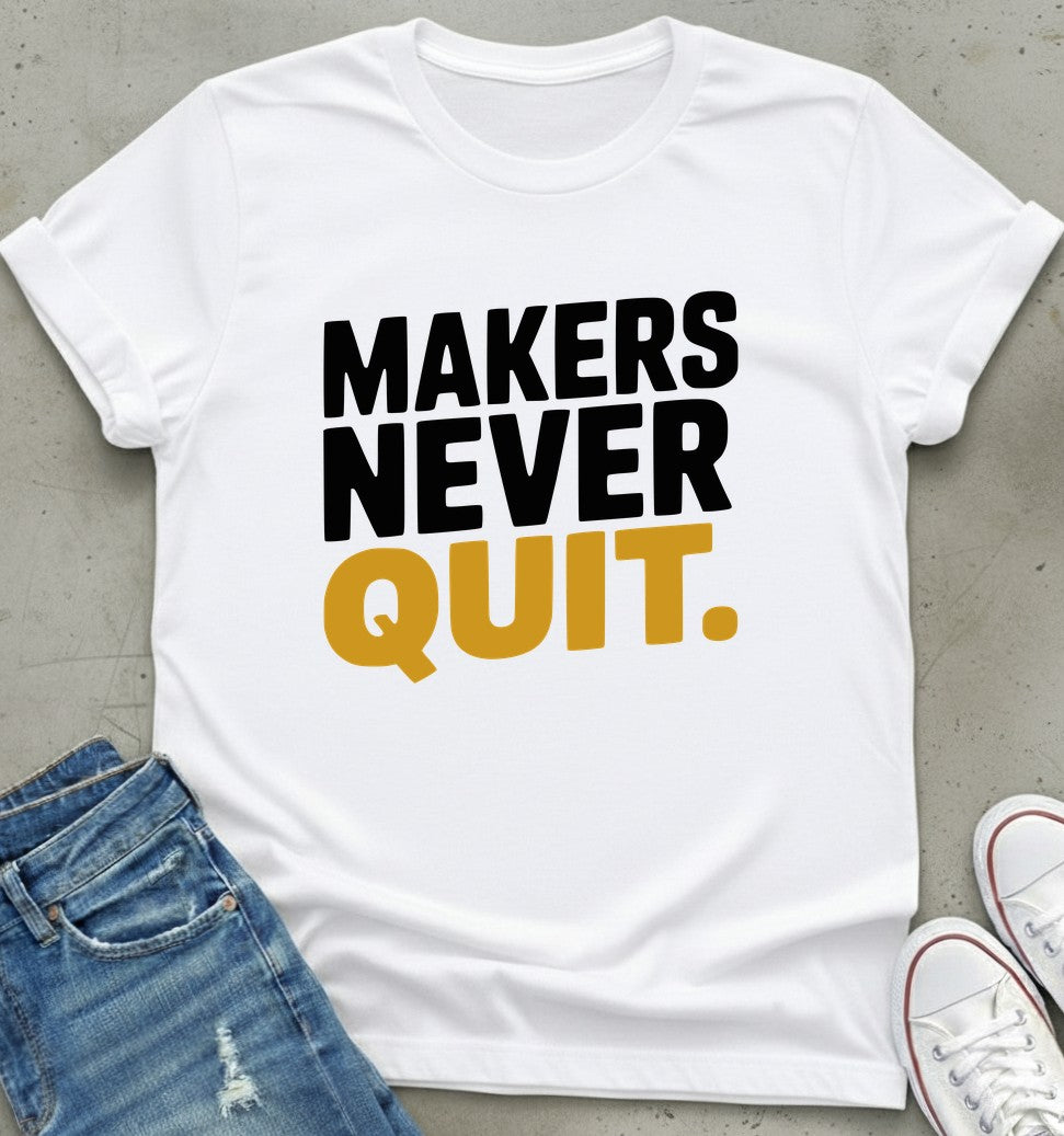 Never Quit T-Shirt