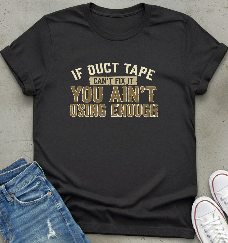 Duct Tape Wisdom T-Shirt
