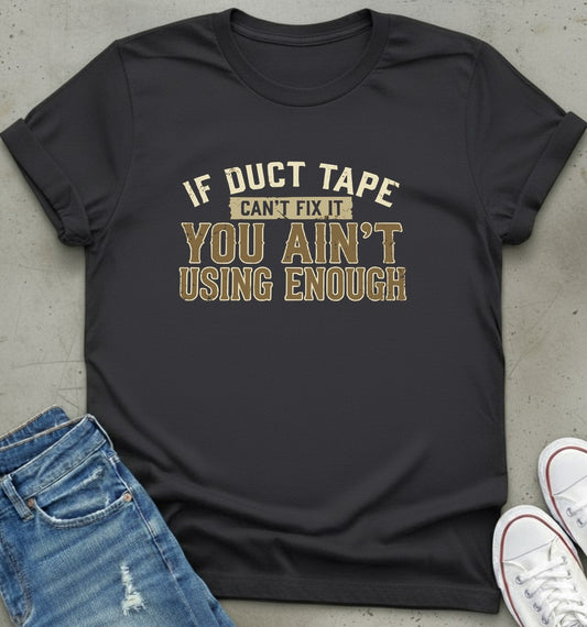 Duct Tape Wisdom T-Shirt
