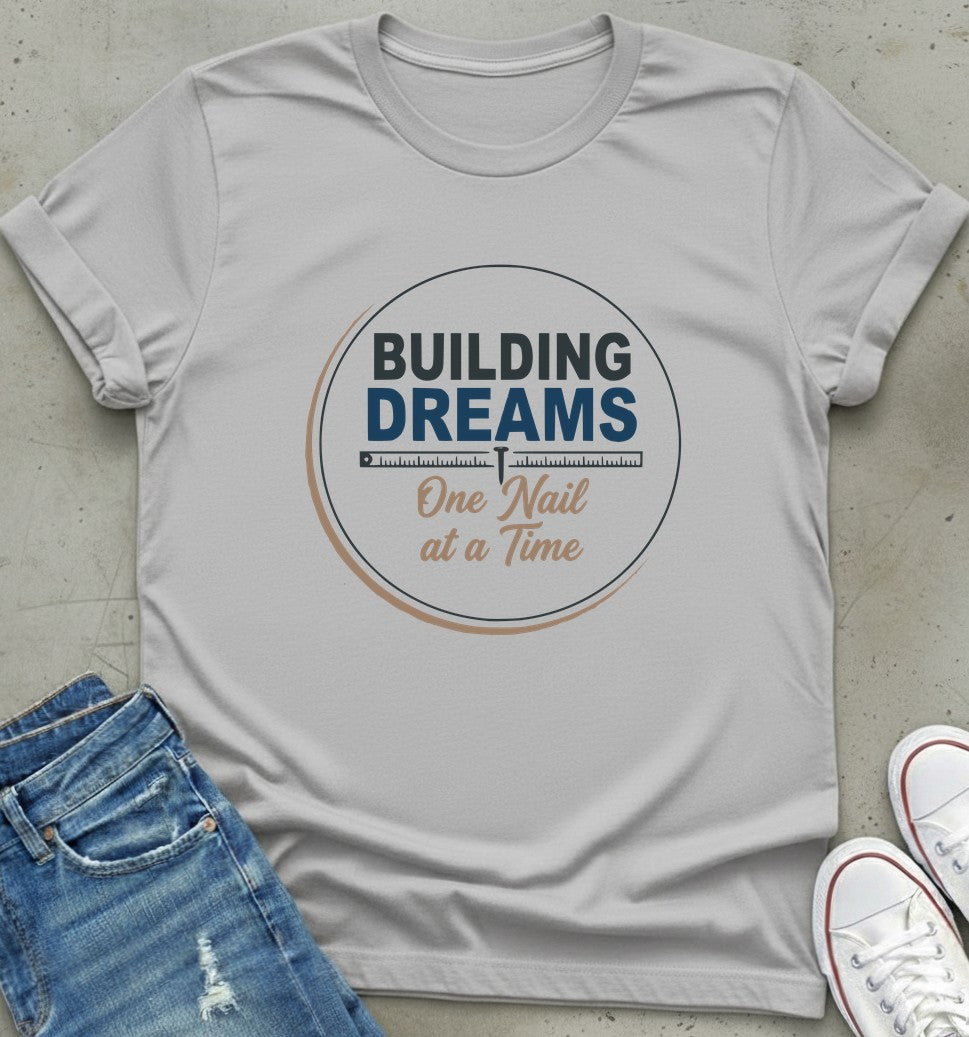Building Dreams T-Shirt