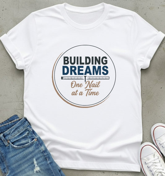 Building Dreams T-Shirt