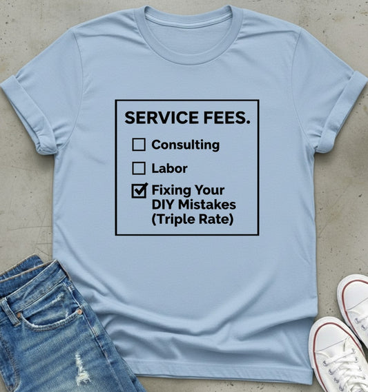 Service Fee T-Shirt