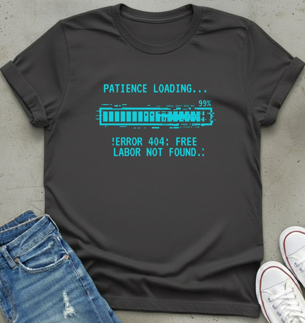 Patience Error T-Shirt