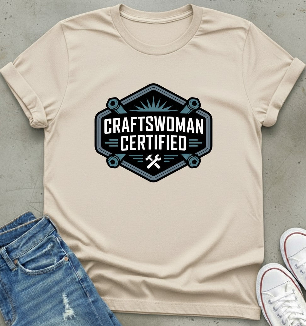 Craftswoman Certified T-Shirt