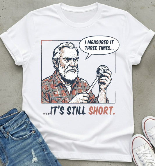 Measured Twice T-Shirt