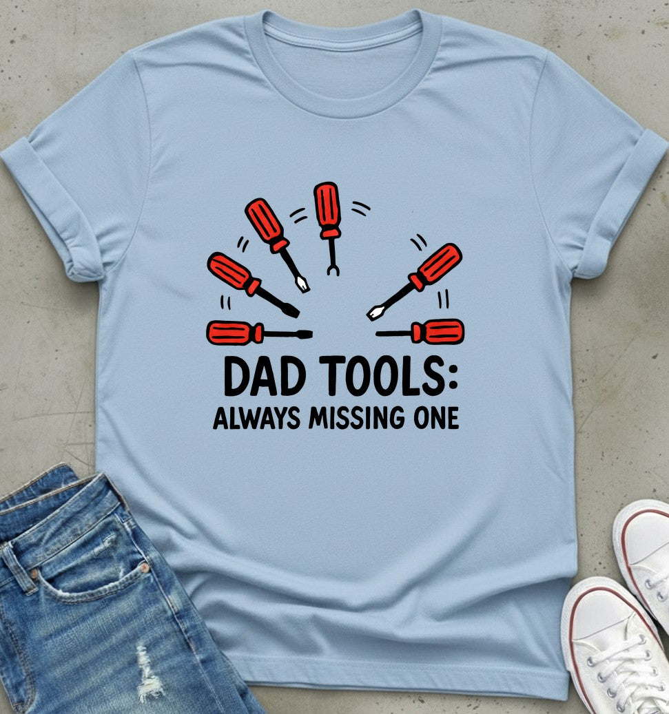 Dad Tool Always T-Shirt
