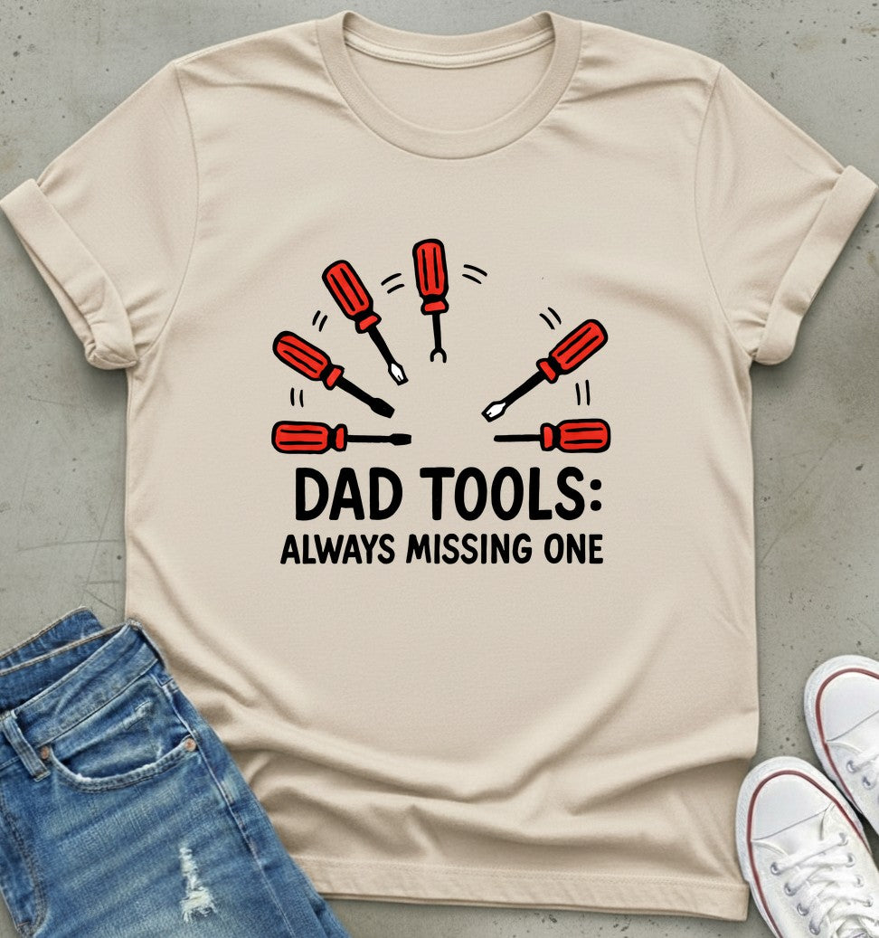 Dad Tool Always T-Shirt