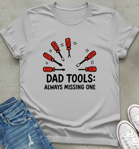 Dad Tool Always T-Shirt