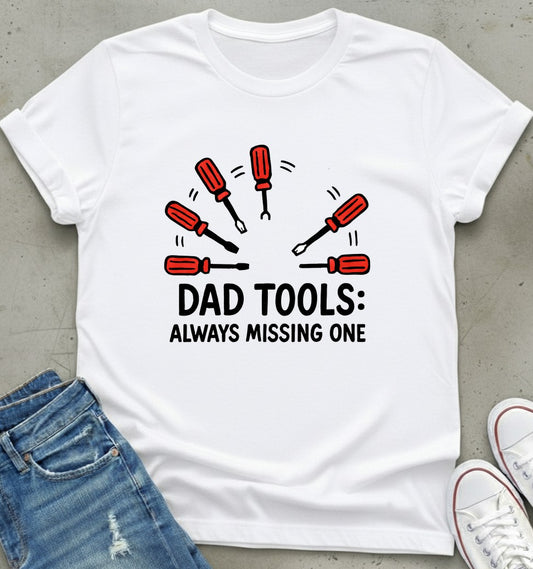 Dad Tool Always T-Shirt