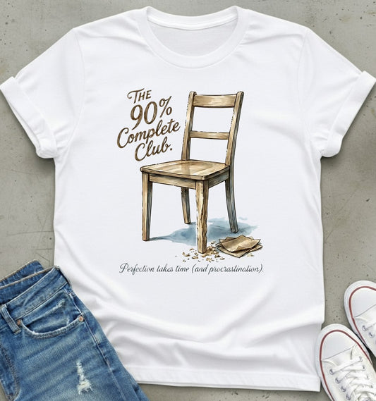 90% Complete T-Shirt