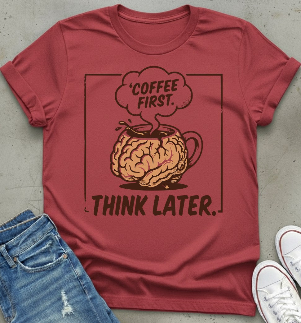 Coffee First T-Shirt