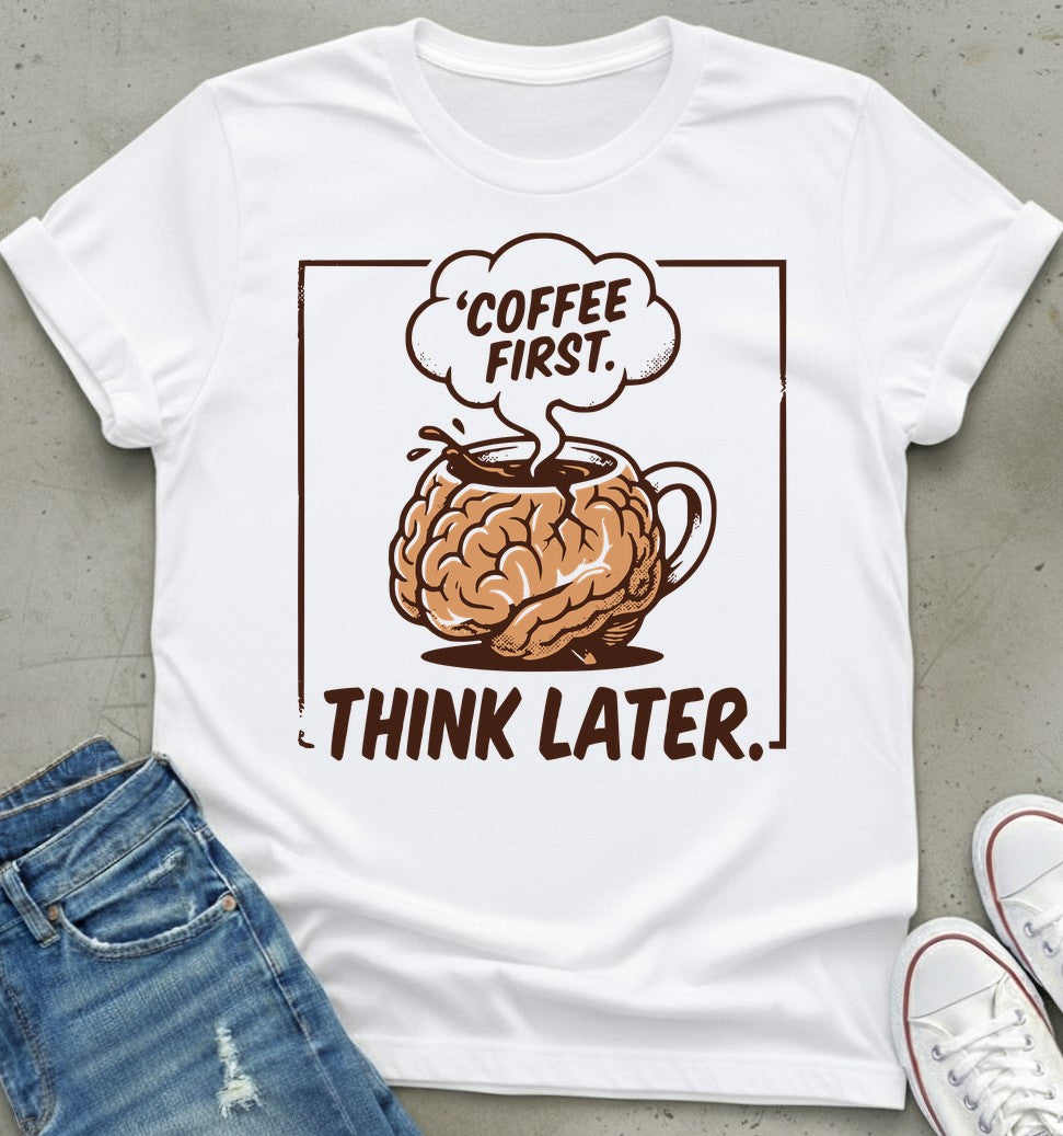 Coffee First T-Shirt