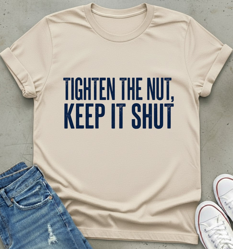Nut Shut T-Shirt